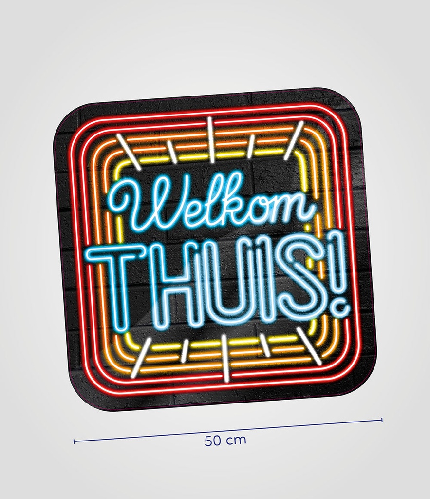 Huldeschild Neon Welkom Thuis