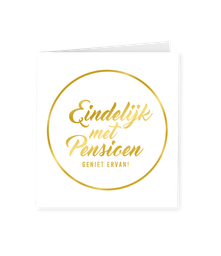 [7028031] Kaart goud/wit Eindelijk Pensioen